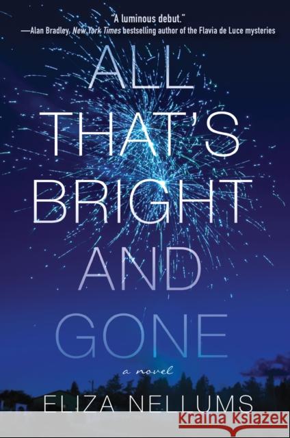 All That's Bright and Gone: A Novel Eliza Nellums 9781643856476 Crooked Lane Books - książka