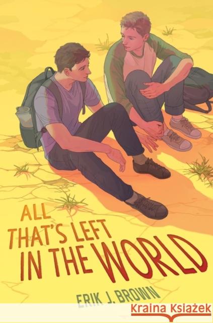 All That's Left in the World Erik J. Brown 9780063054974 HarperCollins - książka