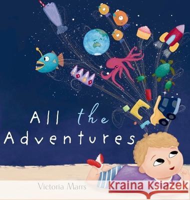 All the Adventures Victoria Marrs Victoria Marrs 9780975622582 Slappy Feet Publishing - książka
