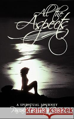 All the Aspects: A Spiritual Journey Beauboeuf-RoAne, Pascale 9781456713461 Authorhouse - książka