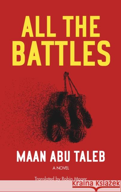 All the Battles Maan Ab Robin Moger 9789774168475 American University in Cairo Press - książka