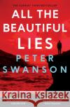 All the Beautiful Lies Peter Swanson 9780571327218 Faber & Faber