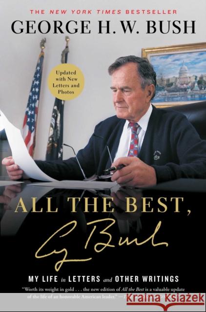 All the Best, George Bush: My Life in Letters and Other Writings George H. W. Bush 9781501106675 Scribner Book Company - książka