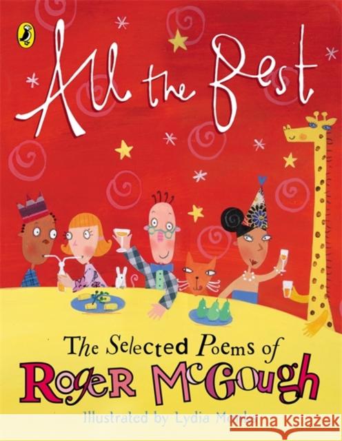 All the Best: The Selected Poems of Roger McGough Roger McGough 9780141316376 Penguin Random House Children's UK - książka