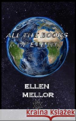 All The Books of Earth Ellen Mellor   9781838426682 Samarcand Books - książka