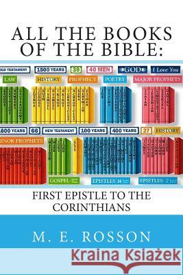 All The Books of the Bible: : First Epistle to the Corinthians Rosson, M. E. 9781499369021 Createspace - książka