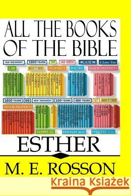 All the Books of the Bible: Esther M. E. Rosson 9781468134391 Createspace - książka