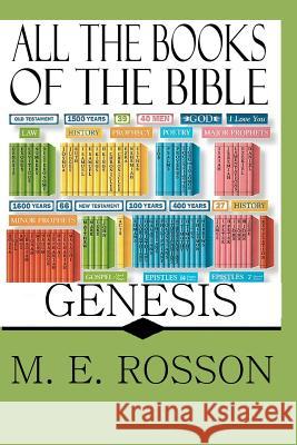 All the Books of the Bible: Genesis M. E. Rosson 9781466466760 Createspace - książka