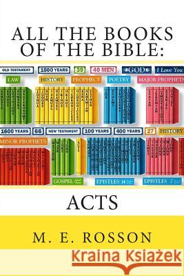 All the Books of the Bible: NT Edition: Acts M. E. Rosson 9781494817077 Createspace - książka