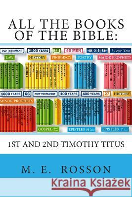 All the Books of the Bible: NT Edition-Timothy-Titus M. E. Rosson 9781419690334 Booksurge Publishing - książka