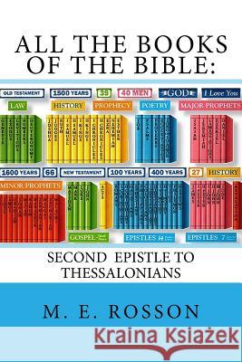 All the Books of the Bible: Second Epistle to the Thessalonians M. E. Rosson 9781475155853 Createspace - książka