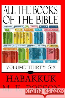 All the Books of the Bible: Volume 36-The Book of Habakkuk M. E. Rosson 9781452880044 Createspace - książka