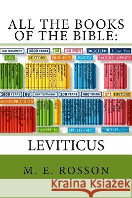 All the Books of the Bible: Volume Three-Leviticus: Volume Three: Leviticus M. E. Rosson 9781419685002 Booksurge Publishing - książka