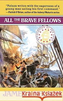 All the Brave Fellows James L Nelson 9780671038472 Simon & Schuster - książka