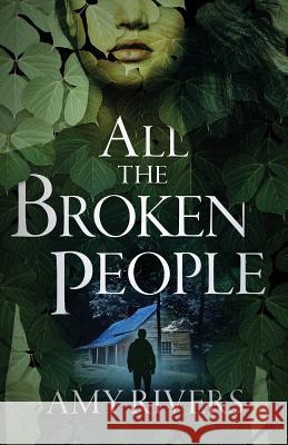 All the Broken People Amy Rivers 9780578425313 Compathy Press, LLC. - książka