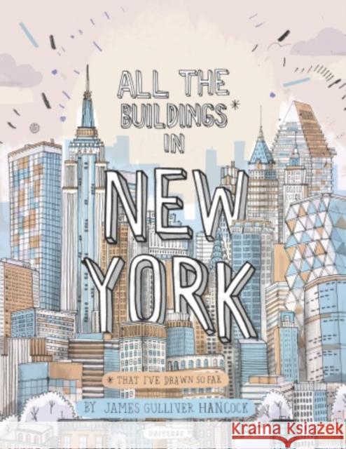 All the Buildings in New York: That I've Drawn So Far Hancock, James Gulliver 9780789324672  - książka