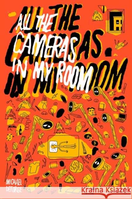All the Cameras in My Room Michael DeForge 9781770468191 Drawn & Quarterly - książka