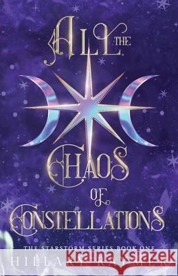 All the Chaos of Constellations Hillary Raymer 9781957782171 Bohosoul Press - książka