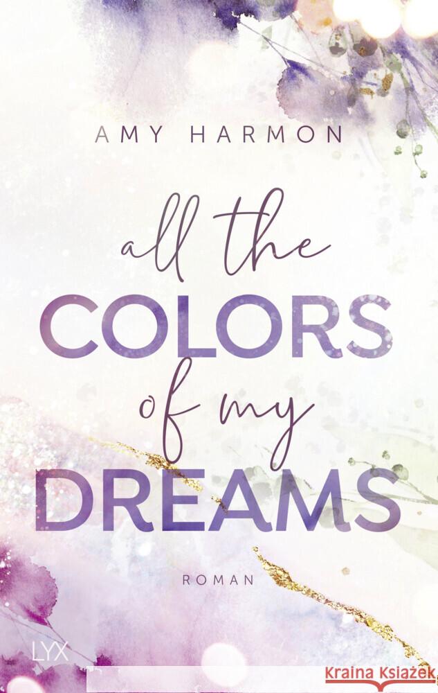 All the Colors of my Dreams Harmon, Amy 9783736316645 LYX - książka