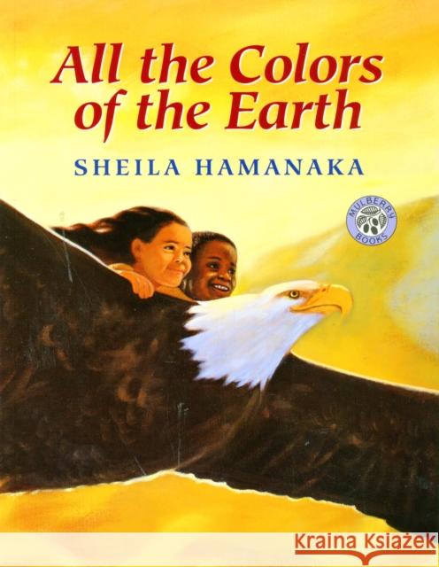All the Colors of the Earth Sheila Hamanaka 9780688170622 Morrow Junior Books - książka