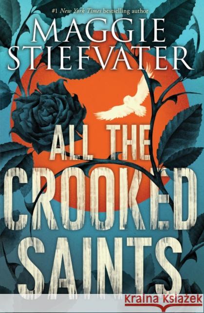 All the Crooked Saints Maggie Stiefvater 9780545930819 Scholastic Press - książka