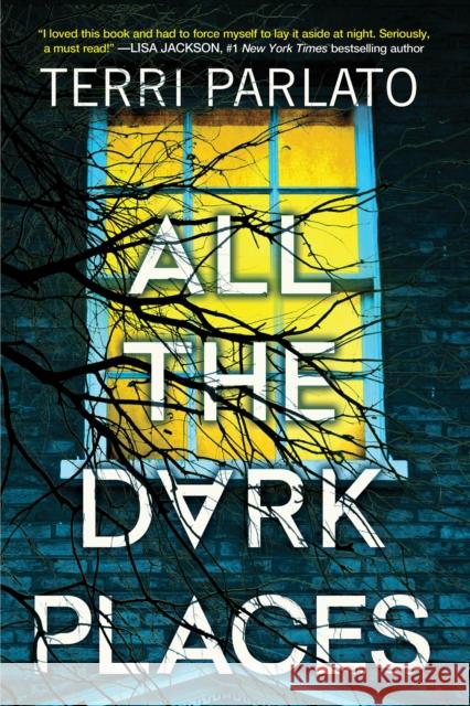 All the Dark Places: A Riveting Novel of Suspense with a Shocking Twist Parlato, Terri 9781496738561 Kensington Publishing - książka