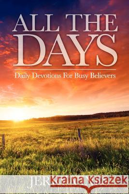 All the Days: Daily Devotions for Busy Believers Jerry Vines 9780982656181 Free Church Press - książka