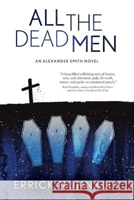 All the Dead Men: Alexander Smith Book #2 Errick Nunnally Bracken MacLeod 9781949140231 Twisted Publishing - książka