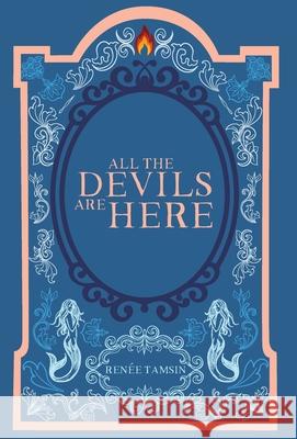 All The Devils Are Here Renee a. Tamsin Sarah Winningham 9781732677845 Renee Wilson - książka