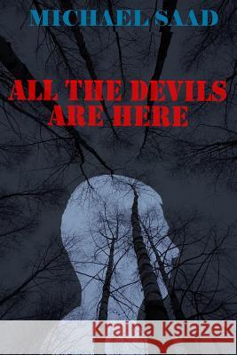 All the Devils Are Here Michael Saad 9781928094173 Tumbleweed Books - książka