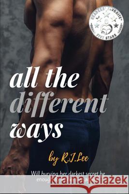 All the Different Ways R. J. Lee 9781979475839 Createspace Independent Publishing Platform - książka