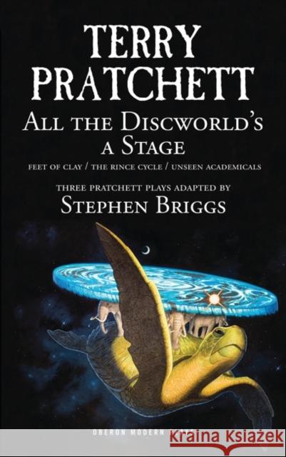 All the Discworld's a Stage: Volume 1: Unseen Academicals; Feet of Clay; The Rince Cycle Pratchett, Terry 9781783191628 OBERON BOOKS - książka