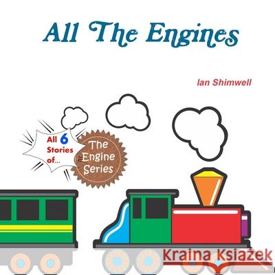 All the Engines Ian Shimwell 9781326624422 Lulu.com - książka