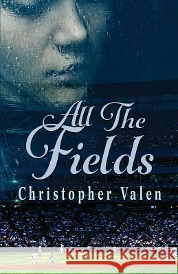 All the Fields Christopher Valen 9781726801218 Independently Published - książka