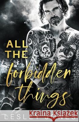 All The Forbidden Things Lesley Jones 9781082156885 Independently Published - książka