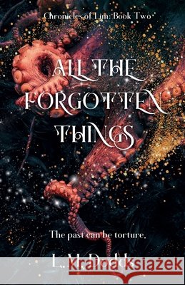 All the Forgotten Things L M Dodds 9798990112131 19th Floor - książka