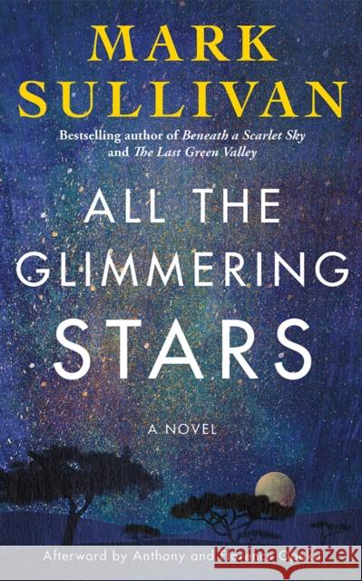 All the Glimmering Stars: A Novel Mark Sullivan 9781542038119 Amazon Publishing - książka