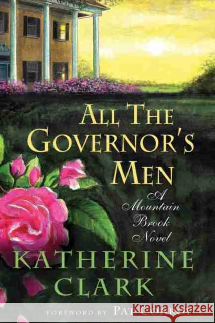 All the Governor's Men: A Mountain Brook Novel Katherine Clark 9781611176285 University of South Carolina Press - książka