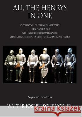 All the Henrys in One: (a Collection of William Shakespeare William Shakespeare Christopher Marlowe John Fletcher 9781731537379 Independently Published - książka