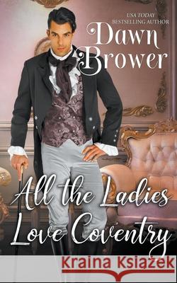 All the Ladies Love Coventry Dawn Brower 9781393231325 Draft2digital - książka
