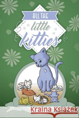 All The Little Kitties Mann, Scotti 9780996424776 Scotti Mann Productions - książka