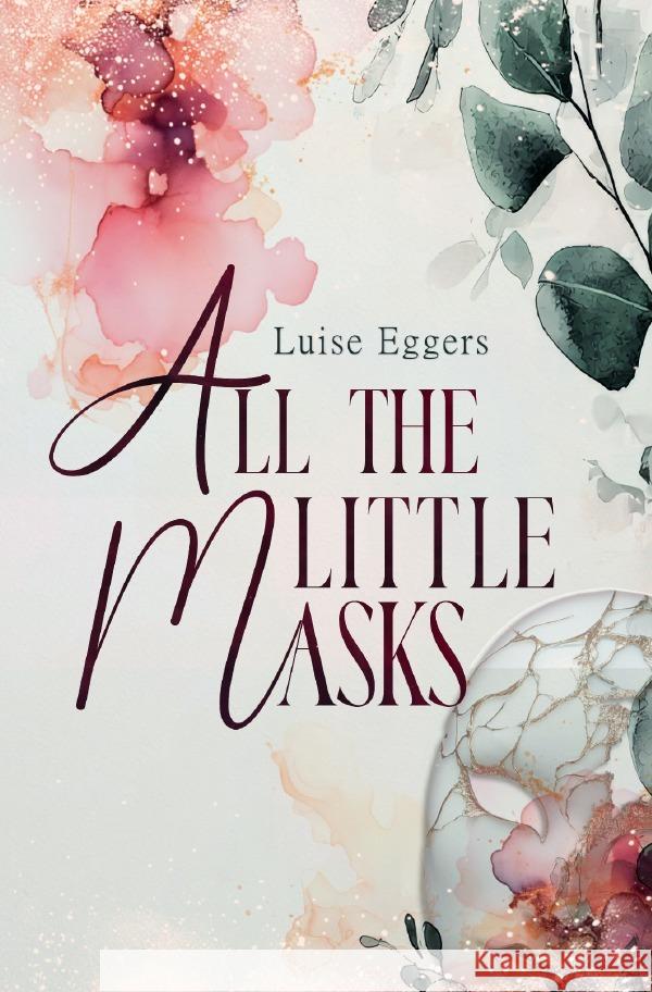 All the Little Masks Eggers, Luise 9783565049127 epubli - książka