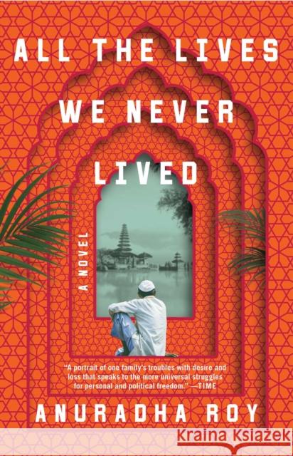 All the Lives We Never Lived Anuradha Roy 9781982100520 Washington Square Press - książka