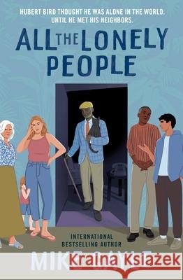 All the Lonely People Mike Gayle 9781538720172 Grand Central Publishing - książka
