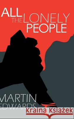 All the Lonely People Martin Edwards 9781789826609 AG Books - książka