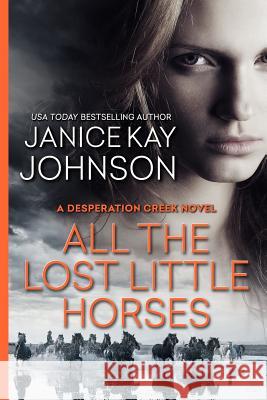 All the Lost Little Horses Janice Kay Johnson 9780997663877 Janice Kay Johnson - książka