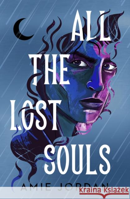 All the Lost Souls Jordan, Amie 9781915947482 Chicken House Ltd - książka
