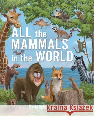 All the Mammals in the World David Opie 9781441335593 Peter Pauper Press - książka