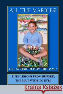 All the Marbles?: Or Enough to Play the Game? Jerry W. Burns 9781722705046 Createspace Independent Publishing Platform - książka