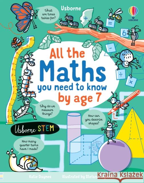 All the Maths You Need to Know by Age 7 Katie Daynes 9781474952910 Usborne Publishing Ltd - książka